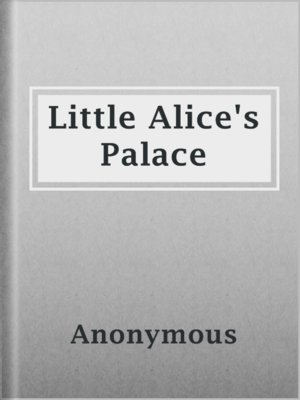cover image of Little Alice's Palace